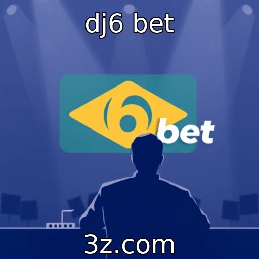 dj6 bet