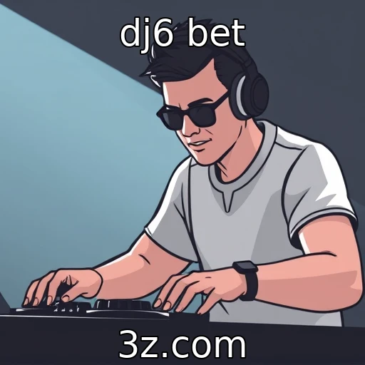 dj6 bet