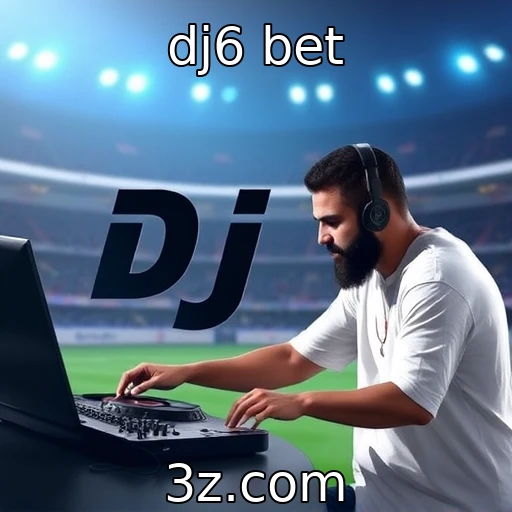 dj6 bet