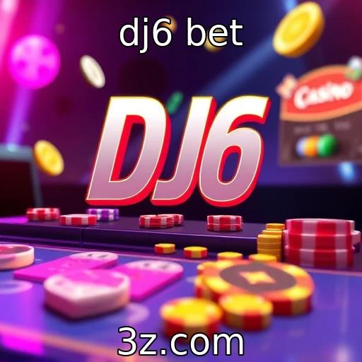 dj6 bet
