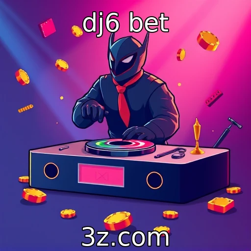 dj6 bet